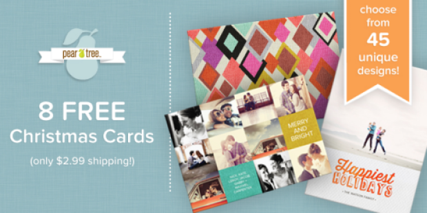 Pear Tree Greetings: 8 FREE Customized Christmas Cards – Just Pay $2.99 Shipping (1st 5,000 Only)