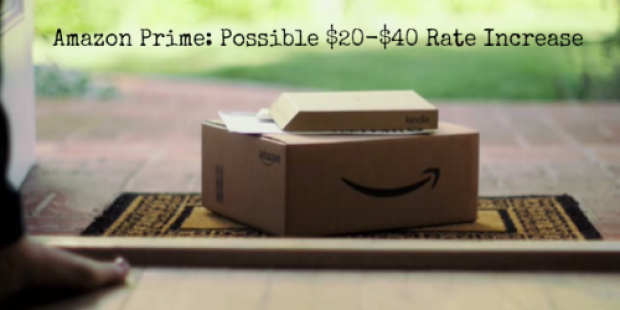 Amazon Prime: Possible $20-$40 Rate Increase (+ Watch My Video on Ways to Save on Amazon.online)