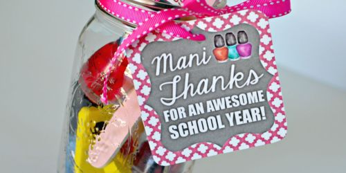 Teacher Appreciation Gift Idea: “Mani Thanks” Manicure Jar with Free Printable Gift Tag