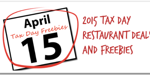 2015 Tax Day Restaurant Deals and Freebies