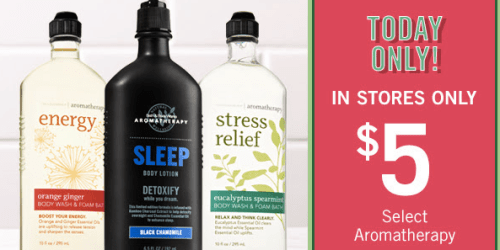 Bath & Body Works: $5 Aromatherapy In-Store & Today Only (+Up to 40% Off Everything)