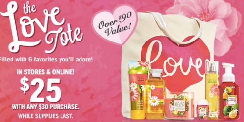 Bath & Body Works: Love Tote ONLY $25 with ANY $30 Purchase ($94+ Value)