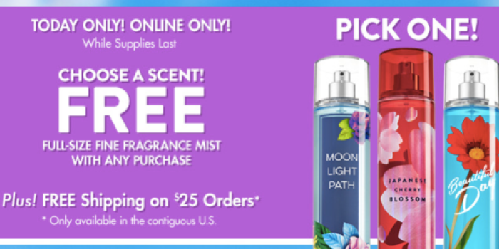 Bath & Body Works: Free Full-Size Fragrance Mist w/ ANY Online Purchase Today Only