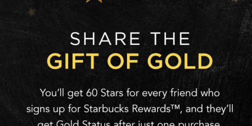 Starbucks Rewards Members: Invite Friends, Earn 60 Bonus Stars (& They Get Gold Status)