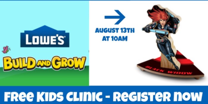 Lowe’s Build and Grow Kids Clinic: Register to Make Free Avengers Black Widow