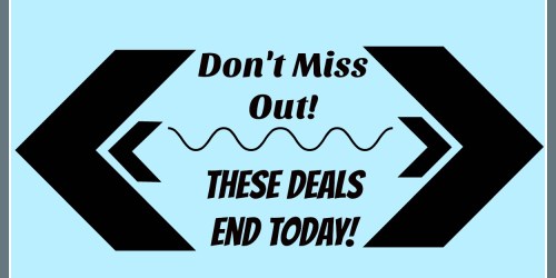 Don’t Miss Out! These FIVE Deals End Today, July 5th…