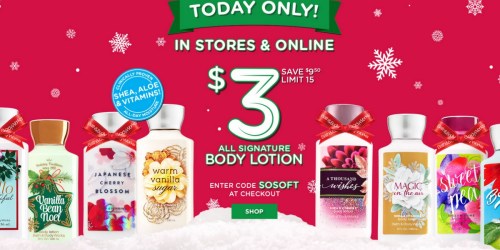 Bath & Body Works: Body Lotions Just $3 – Today Only (Regularly $12.50)