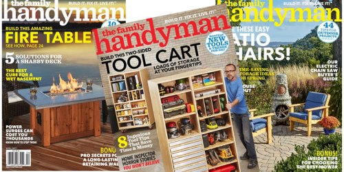 Family Handyman Magazine as Low as $1 Per Issue (Great Father’s Day Gift Idea)