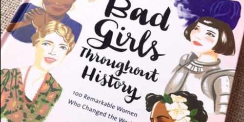 Bad Girls Throughout History Hardcover Book Only $8 (Regularly $20)