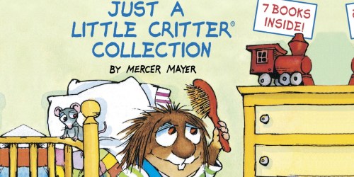 Just a Little Critter Hardcover 7-Book Collection Just $4 (Regularly $10)