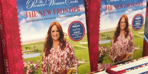 The Pioneer Woman New Frontier Cookbook Just $17.99 at Walmart (Regularly $30) | Exclusive Bonus Content