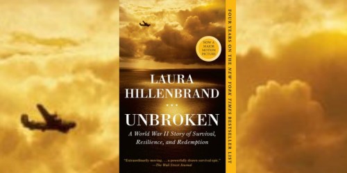 Unbroken: A World War II Story of Survival eBook Only $2.99