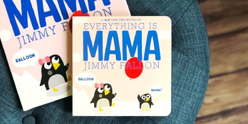 Jimmy Fallon’s Everything is Mama Board Book Just $5 on Amazon | Great Reviews