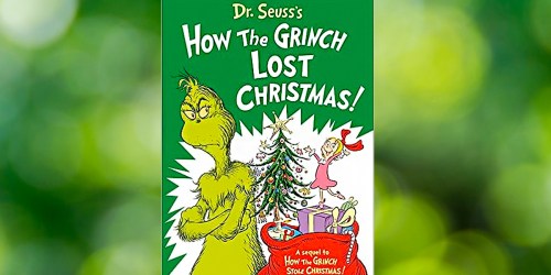 Dr. Seuss’s How the Grinch Lost Christmas Book Just $12.78 on Amazon or Target.online