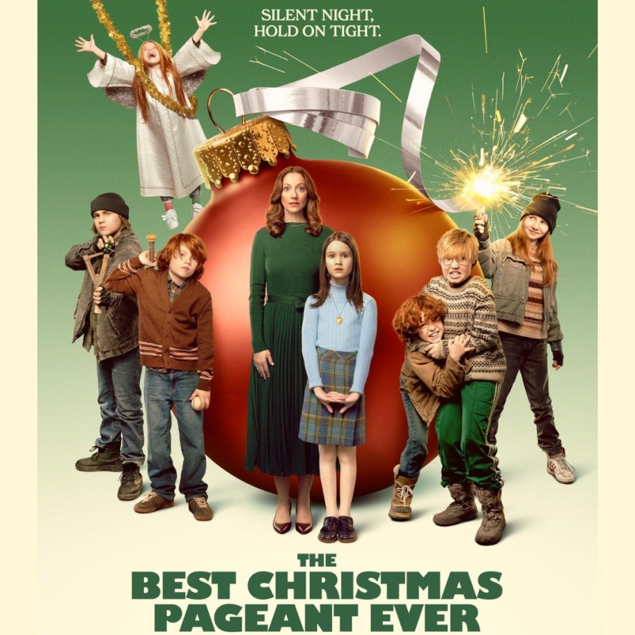 movie poster for "The Best Christmas Pageant Ever" movie with parents, kids, giant ornament, and a kid dressed as an angel, one boy has a slingshot, one has a bat, two are fighting, one has a firecracker