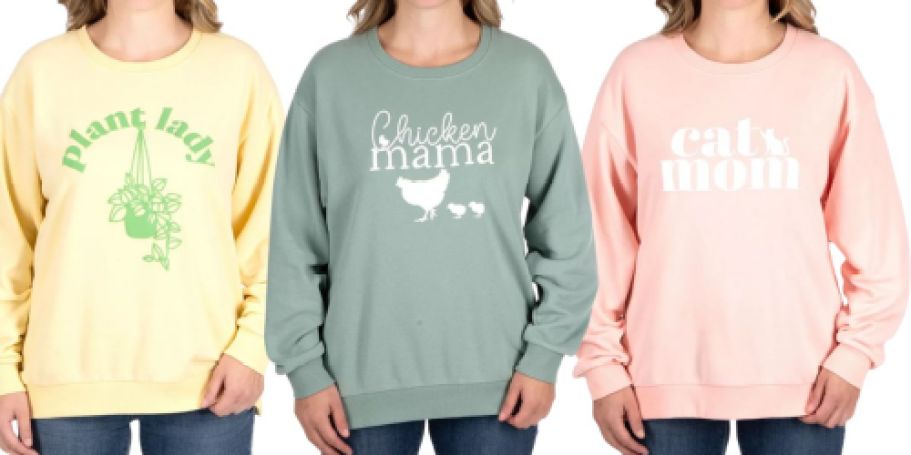 Sam’s Club Women’s Mother’s Day Sweatshirts ONLY $5.88 (Regularly $16)